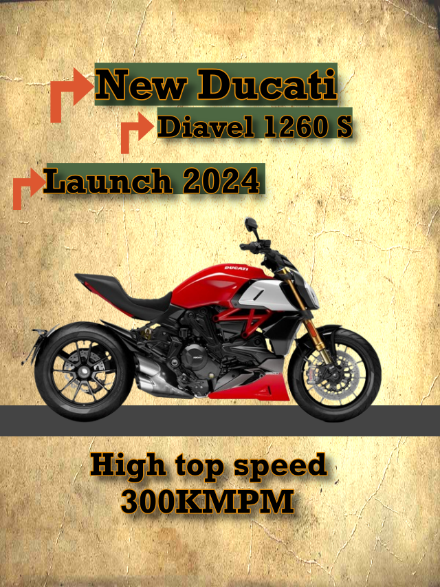 Ducati Diavel 1260 S High top speed bike launch 2024